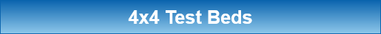4x4 Test Beds