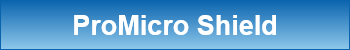 ProMicro Shield
